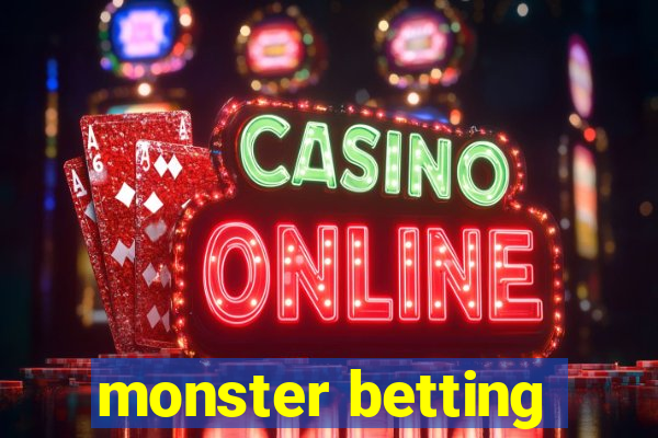 monster betting