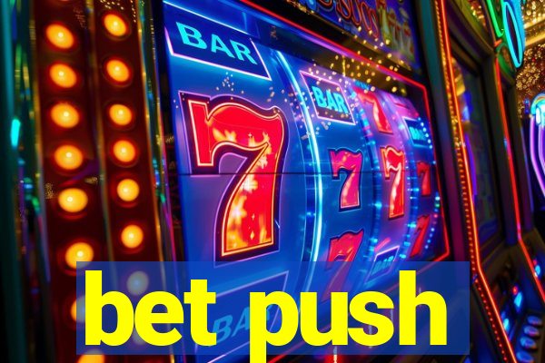 bet push