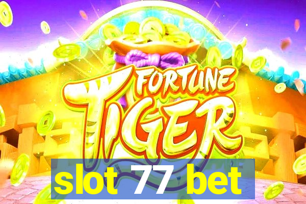 slot 77 bet