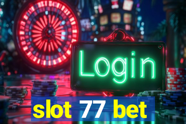 slot 77 bet