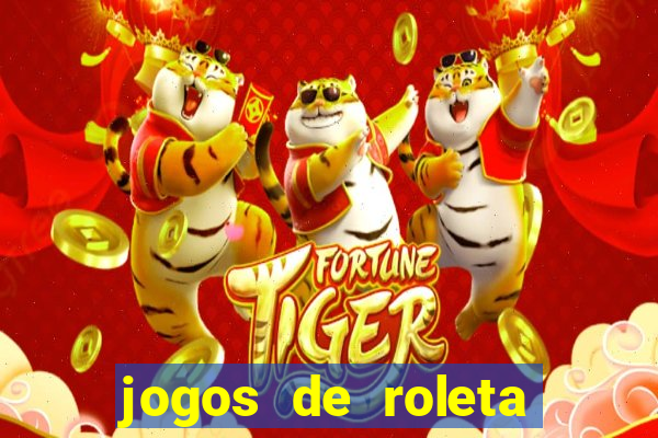 jogos de roleta para ganhar dinheiro via pix