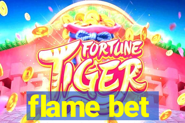 flame bet