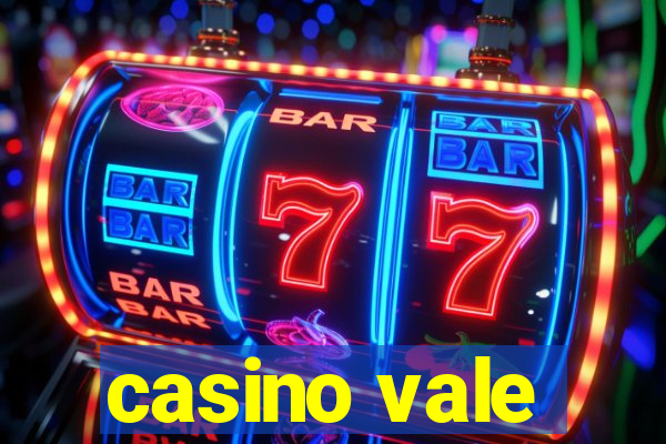 casino vale