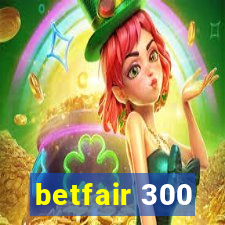 betfair 300