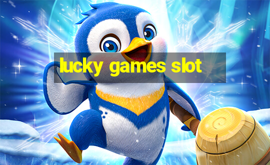 lucky games slot