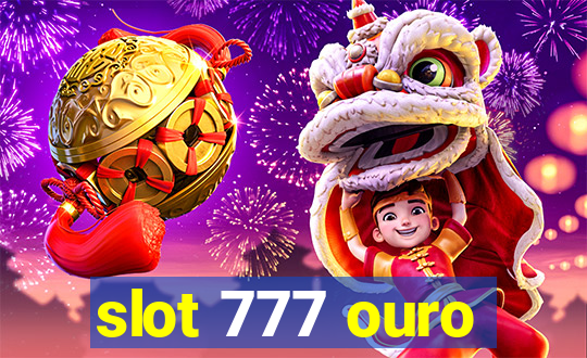 slot 777 ouro