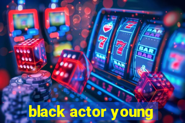 black actor young