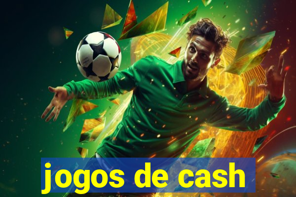 jogos de cash