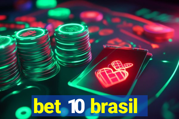 bet 10 brasil