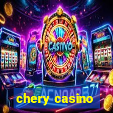 chery casino