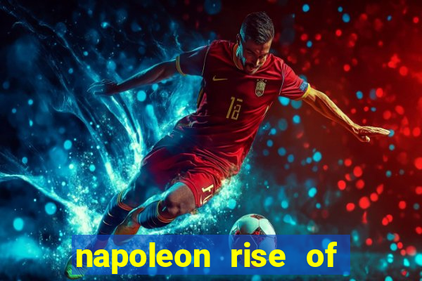 napoleon rise of an empire slot demo