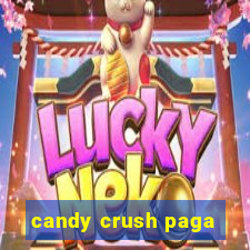 candy crush paga