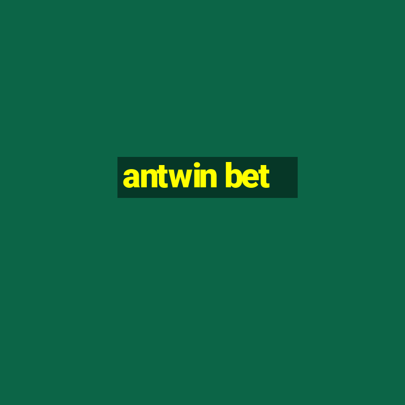 antwin bet