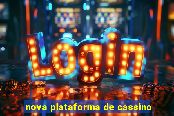 nova plataforma de cassino