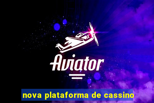 nova plataforma de cassino