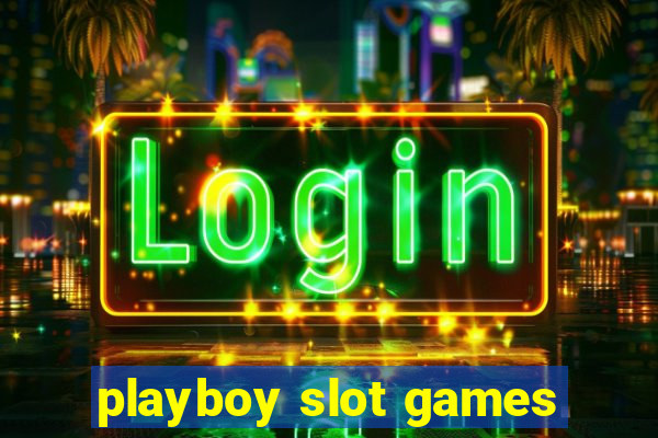 playboy slot games