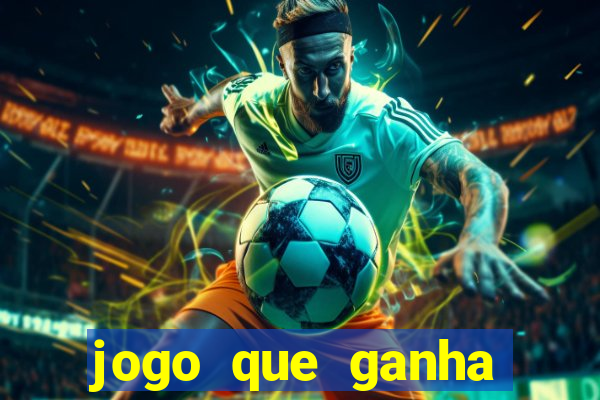 jogo que ganha dinheiro sem dep贸sito