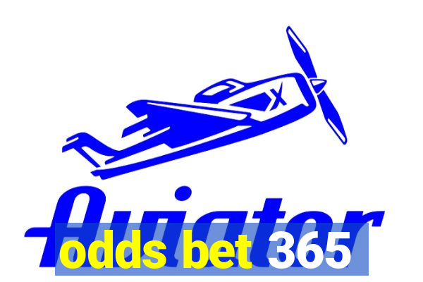 odds bet 365