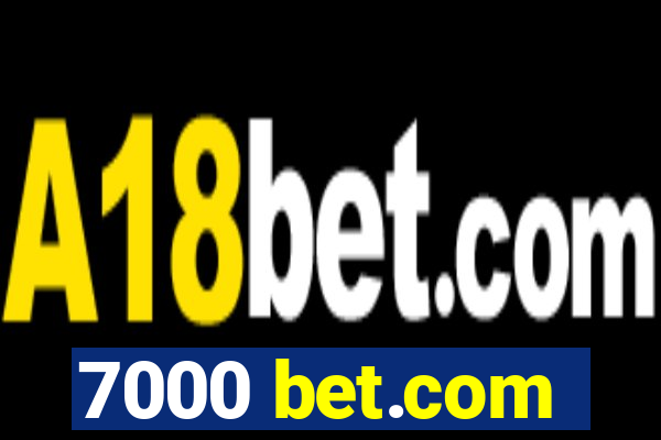 7000 bet.com