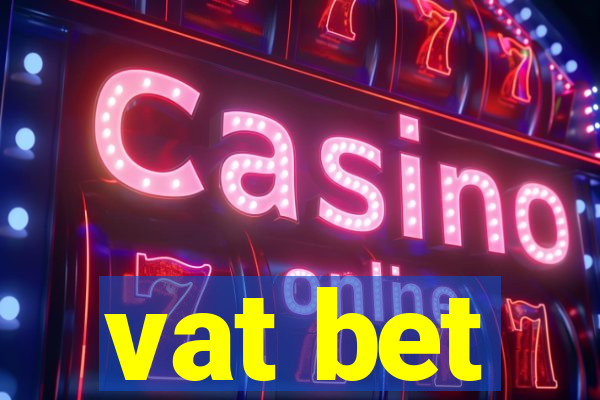 vat bet