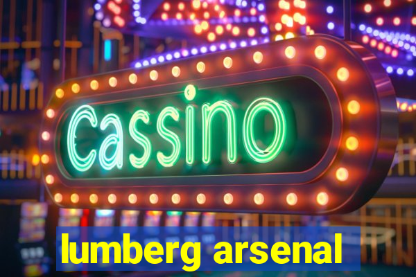 lumberg arsenal