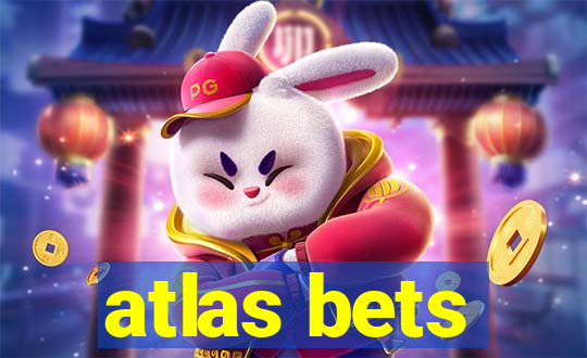 atlas bets