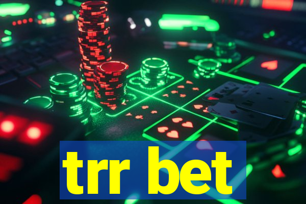 trr bet