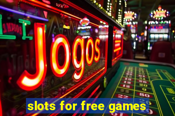 slots for free games