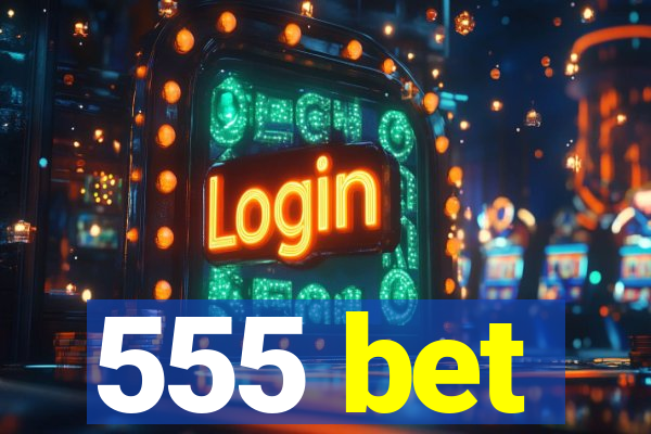 555 bet