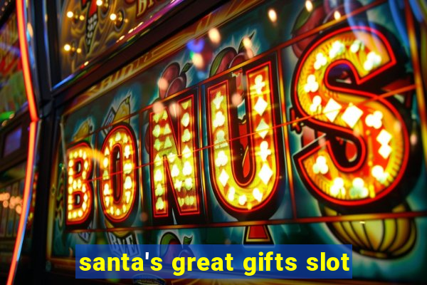 santa's great gifts slot