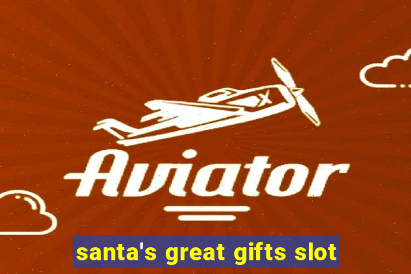 santa's great gifts slot