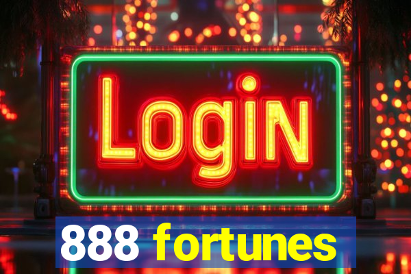 888 fortunes