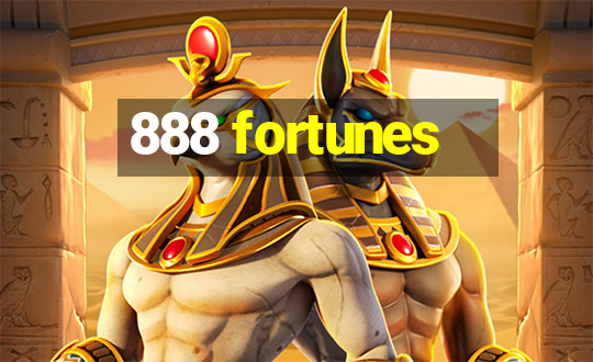 888 fortunes