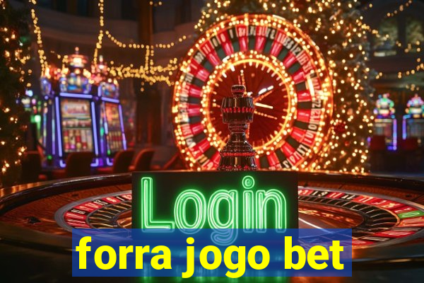 forra jogo bet