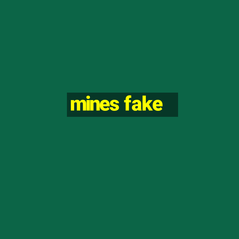 mines fake