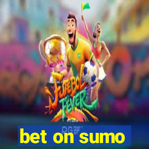 bet on sumo