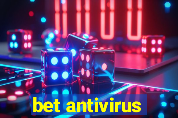 bet antivirus