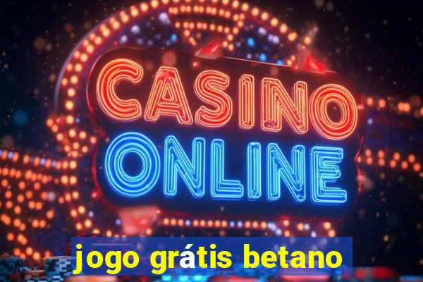 jogo grátis betano