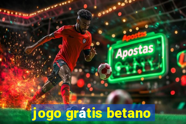 jogo grátis betano