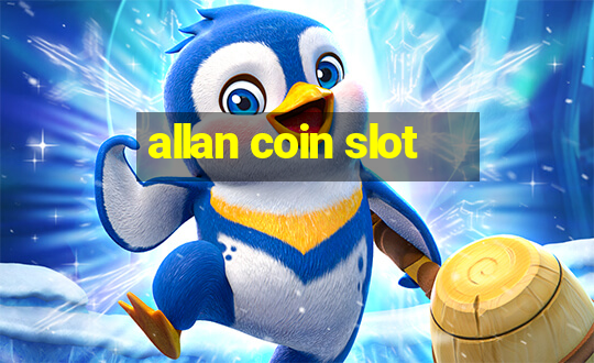 allan coin slot