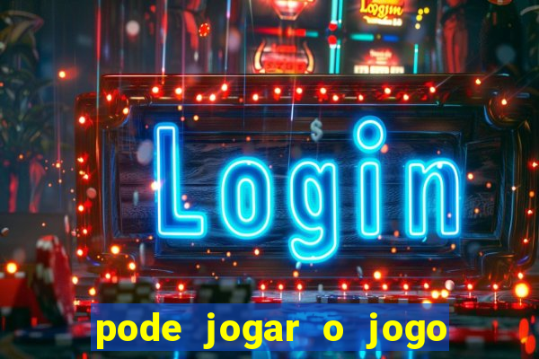 pode jogar o jogo do tigrinho