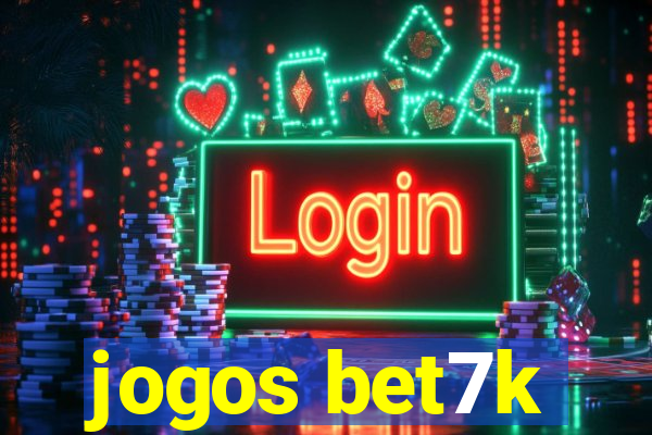 jogos bet7k