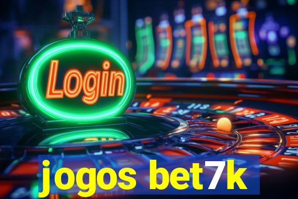 jogos bet7k