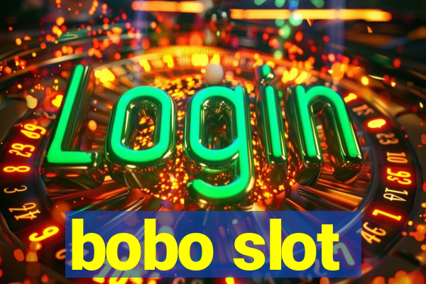 bobo slot