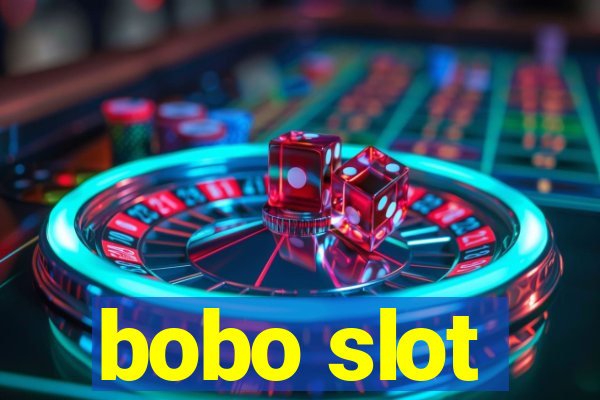 bobo slot