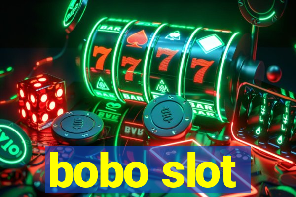 bobo slot