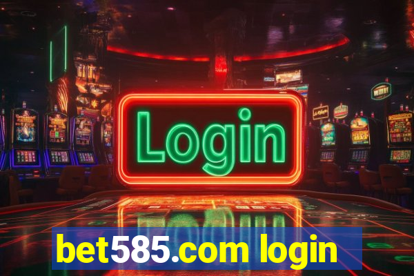 bet585.com login