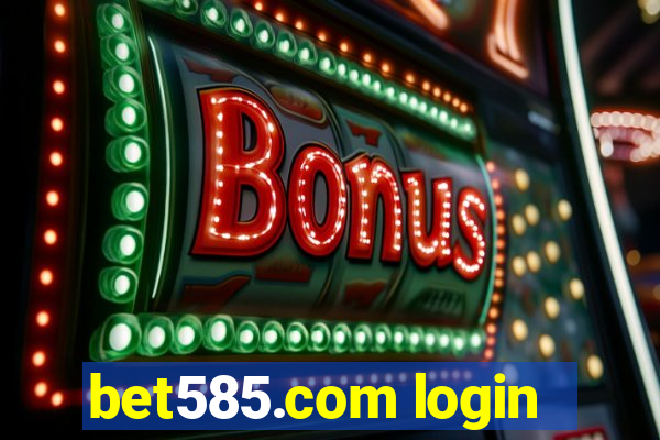 bet585.com login