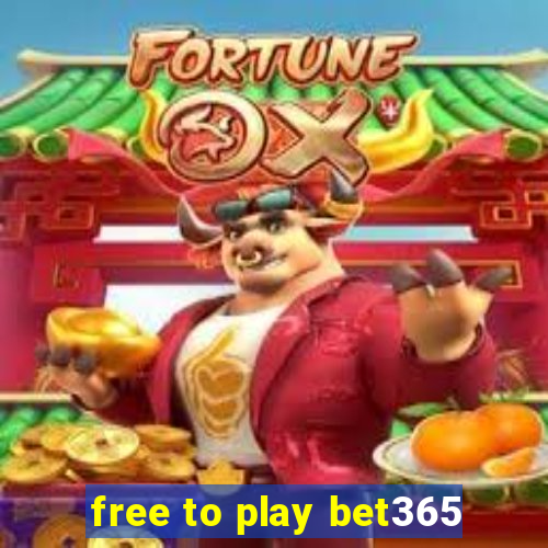 free to play bet365