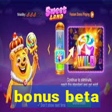 bonus beta